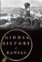 Hidden History of Kansas - Paperback