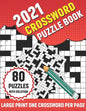 2021 Crossword Puzzle Book: Adults 2021 Crossword Puzzle Book With 80 Large Print Word Find Puzzles And Solution For Senior Men Women and All Othe - Paperback