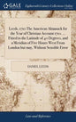 Leeds, 1710 The American Almanack for the Year of Christian Account 1710. ... Fitted to the Latitude of 40 Degrees, and a Meridian of Five Hours West - Hardcover