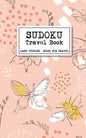 Sudoku Travel Book - Hard Puzzles + Sized for Travel: Sudoku Puzzles Book for Adults - Paperback