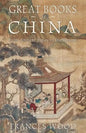 Great Books of China: From Ancient Times to the Present - Hardcover