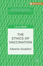 The Ethics of Vaccination - Hardcover