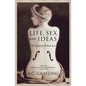 Life, Sex and Ideas: The Good Life Without God - Paperback