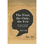 The First, the Only, the Few: Why Unity in Christ is Not Always Black and White - Paperback