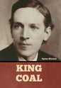 King Coal - Hardcover