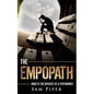 The Empopath: What is the opposite of a psychopath? - Paperback