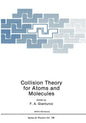 Collision Theory for Atoms and Molecules - Paperback