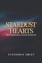Stardust Hearts: An Otherworld Fantasy Romance. 3 books in 1: The Far Side, The Long Shot, The Last Stand - Paperback
