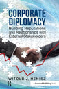 Corporate Diplomacy: Building Reputations and Relationships with External Stakeholders - Paperback