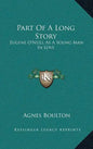 Part Of A Long Story: Eugene O'Neill As A Young Man In Love - Hardcover