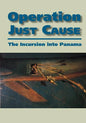 Operation Just Cause: The Incursion into Panama - Paperback