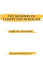The Memoirs of a Happy Psychologist - Paperback