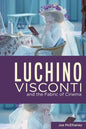 Luchino Visconti and the Fabric of Cinema - Hardcover