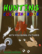Hunting Coloring Book: with great pictures of wild animals and a lot of hunting images + polygonal animals - Paperback