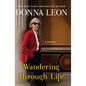 Wandering Through Life: A Memoir - Library Binding