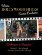 Where Hollywood Hides - Santa Barbara: Celebrities in Paradise - Hardcover