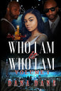 Who I Am Is Who I Am Volume 1 - Paperback
