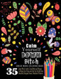 Swear Word Coloring Book: 35 Swear Words Insults, Curse Words & Phrases To Calm You The Hell Down. Beautifully Designed Flowers, Mandalas & Patt - Paperback