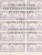 Exploring the Certified Currency Plate Proofs: Cuban Silver Certificates - Paperback