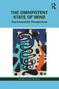 The Omnipotent State of Mind: Psychoanalytic Perspectives - Paperback