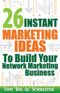 26 Instant Marketing Ideas to Build Your Network Marketing Business - Paperback