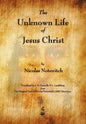 The Unknown Life of Jesus Christ - Paperback