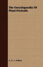 The Encyclopaedia Of Plant Portraits - Paperback