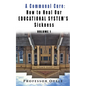 A Communal Cure: How to Heal Our Educational System's Sickness - Paperback