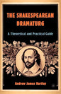 The Shakespearean Dramaturg: A Theoretical and Practical Guide - Paperback