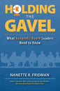 Holding the Gavel: What Nonprofit Board Leaders Need to Know - Paperback