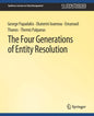 The Four Generations of Entity Resolution - Paperback