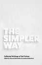 The Simpler Way: Collected Writings of Ted Trainer - Paperback