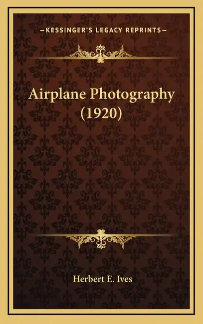 Airplane Photography (1920) - Hardcover