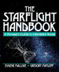 The Starflight Handbook: A Pioneer's Guide to Interstellar Travel - Paperback