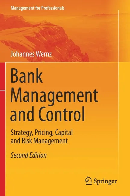 Bank Management and Control: Strategy, Pricing, Capital and Risk Management - Paperback
