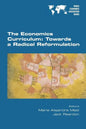 The Economics Curriculum: Towards a Radical Reformulation - Paperback