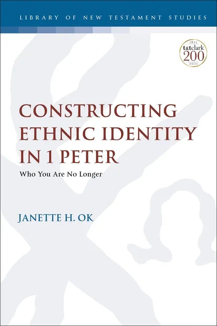 Constructing Ethnic Identity in 1 Peter: Who You Are No Longer - Paperback