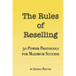 The Rules of Reselling: 50 Power Protocols for Maximum Success - Paperback