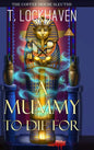 A Mummy to Die For (Book 2): The Coffee House Sleuths - Hardcover