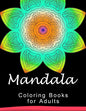 Mandala Coloring Book for Adult: This adult Coloring book turn you to Mindfulness - Paperback