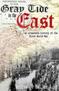 Gray Tide in the East: An alternate history of the first World War - Paperback