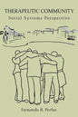 Therapeutic Community: Social Systems Perspective - Paperback