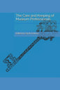 The Care and Keeping of Museum Professionals - Paperback