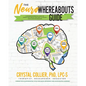 The NeuroWhereAbouts Guide: A Neurodevelopmental Guide for Parents and Families Who Want to Prevent Youth High-Risk Behavior - Paperback