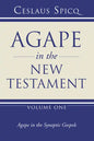 Agape in the New Testament, Volume 1 - Paperback