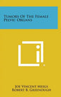 Tumors of the Female Pelvic Organs - Hardcover