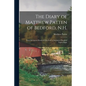 The Diary of Matthew Patten of Bedford, N.H.: From Seventeen Hundred Fifty-four to Seventeen Hundred Eighty-eight - Paperback