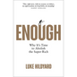 Enough: Why It's Time to Abolish the Super-Rich - Paperback