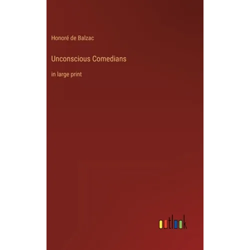 Unconscious Comedians: in large print - Hardcover