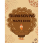 Thanksgiving Mazes Book: Fun Interactive and Activity Book Gift for Toddlers Pre-Schoolers and Kids 2-5 - Paperback